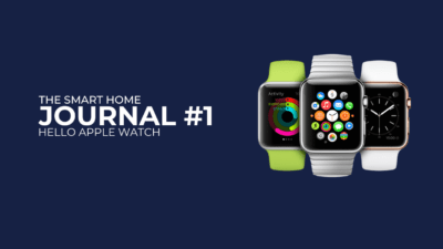 The Smart Home Journal #1