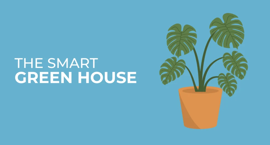 The Smart Home Greenhouse