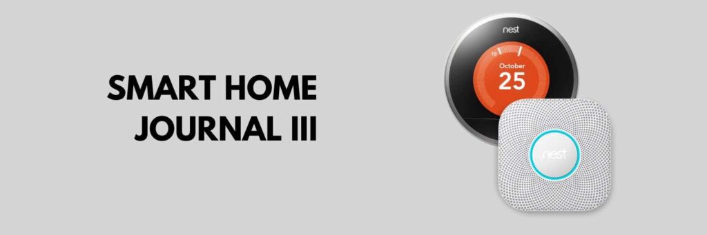The Smart Home Journal III