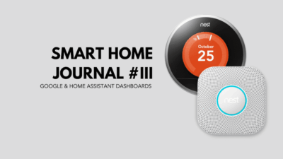The Smart Home Journal #3