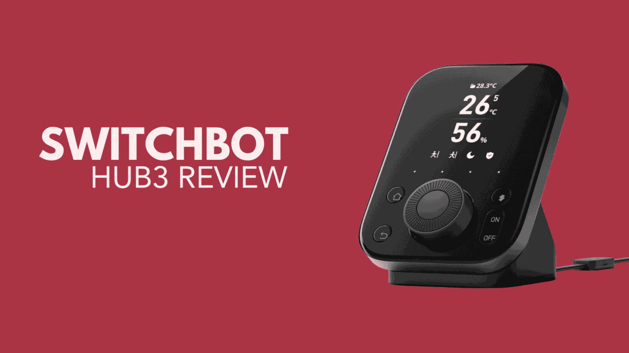 SwitchBot Hub3 Review